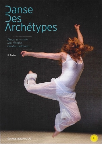 D Didier - Danse des archétypes. 1 DVD