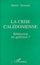 D Dommel - La crise calédonienne, rémission ou guérison ?.