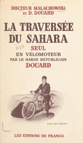 La traversée du Sahara seul en vélomoteur par le garde républicain Douard