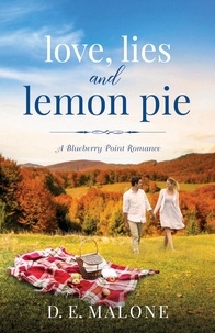  D.E. Malone - Love, Lies and Lemon Pie - Blueberry Point Romance, #4.