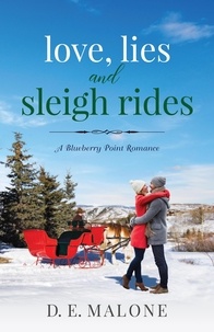  D.E. Malone - Love, Lies and Sleigh Rides - Blueberry Point Romance, #5.