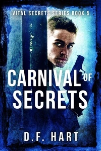 D.F. Hart - Carnival of Secrets: A Suspenseful FBI Crime Thriller - Vital Secrets, #5.