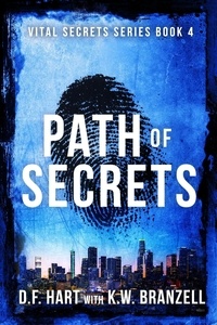  D.F. Hart - Path of Secrets: A Suspenseful FBI Crime Thriller - Vital Secrets, #4.