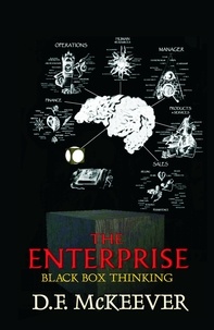  D. F. McKeever - The Enterprise; Black Box Thinking - Designovation Handbooks, #4.