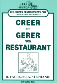 D Faure - Creer Et Gerer Son Restaurant. 3eme Edition.