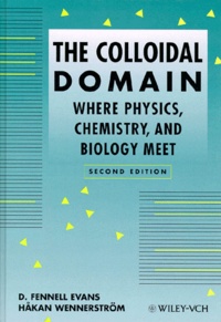 D Fennell Evans et Hakan Wennerstrom - The Colloidal Domain. Where Physics, Chemistry, And Biology Meet, Second Edition.