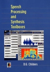 D-G Childers - Speech Processing And Synthesis Toolboxes.