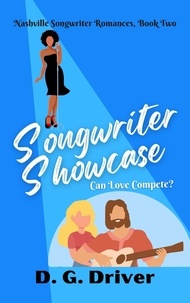  D. G. Driver - Songwriter Showcase - Nashville Songwriter Romances, #2.
