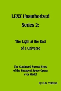  D.G. Valdron - LEXX Unauthorized, Series 2: - LEXX Unauthorized, the making of, #2.