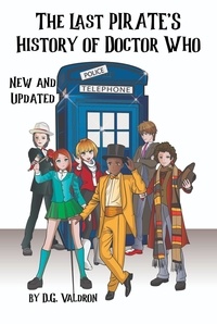 Télécharger des livres gratuitement The Last Pirate's History of Doctor Who  - Doctor Who: Pirates's History, #3 par D.G. Valdron (French Edition) RTF MOBI CHM 9781990860317