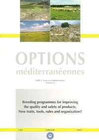 D Gabiña et S. Sanna - Breeding programmes for improving the quality and safety of products. New traits, tools, rules and organization ? (Options méditerranéennes série A N° 55).
