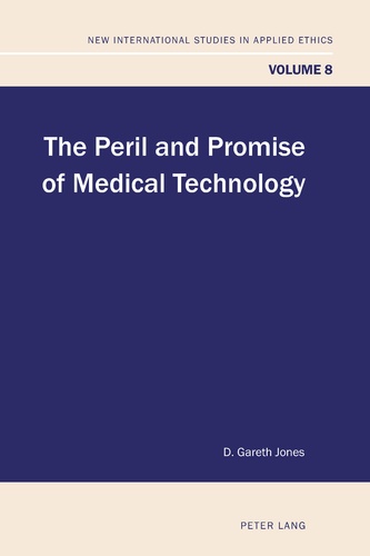 D. gareth Jones - The Peril and Promise of Medical Technology.