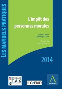 D. garroy s. Darte - L'IMPÔT DES PERSONNES MORALES 2014 - 2ÈME ÉDITION.