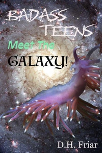 Badass Teens Meet The Galaxy!