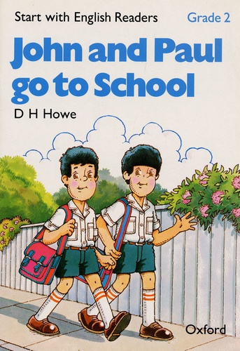 D-H Howe - John and Paul go to school - Start with English Readers Grade 2.