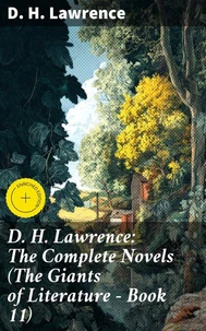 D. H. Lawrence: The Complete Novels (The Giants of Literature - Book 11)