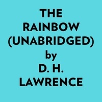  D. H. Lawrence et  AI Marcus - The Rainbow (Unabridged).