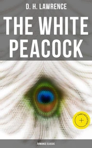 The White Peacock (Romance Classic)