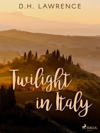 D.H. LAWRENCE - Twilight in Italy.