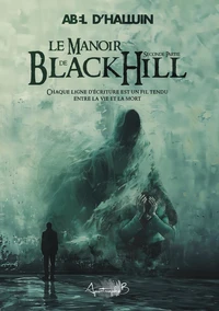 Le manoir de Blackhill - Deuxième partie