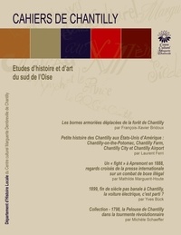 D'histoire locale centre cultu Département - Les cahiers de Chantilly  : Les Cahiers de Chantilly, n°16 - Etudes d'histoire et d'art du sud de l'Oise.