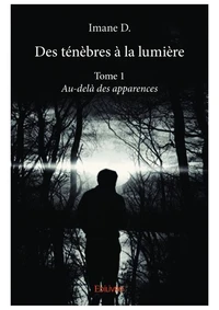 Des ténèbres à la lumière