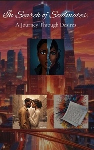 Gratuit pour télécharger des livres audio In Search of Soulmates A Journey Through Desires (French Edition)