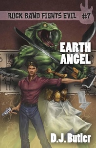  D.J. Butler - Earth Angel - Rock Band Fights Evil, #7.