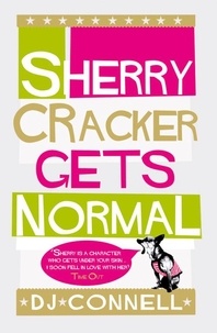 D. J. Connell - Sherry Cracker Gets Normal.