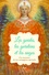 Les guides, les gardiens et les anges. A la rencontre de nos compagnons spirituels