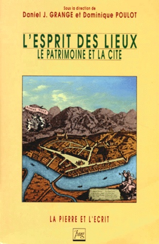 D.-J GRANGE - L'Esprit Des Lieux. Le Patrimoine Et La Cite.