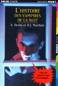 D-J MacHale et Kathleen Derby - L'histoire des vampires de la nuit.