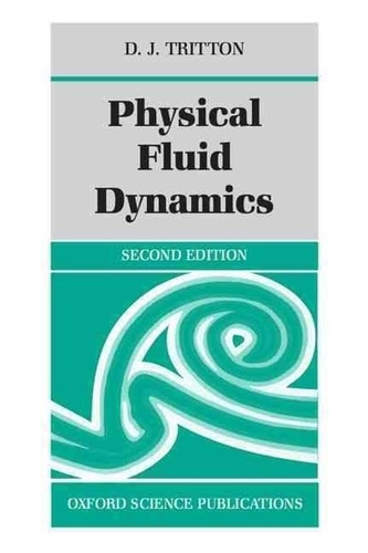 D-J Tritton - Physical Fluid Dynamics 2nd Edition.