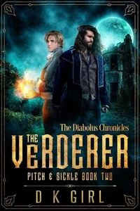 The Verderer: Pitch &amp; Sickle Book Two