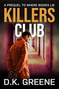  D.K. Greene - Killers Club: A Short Story - Killers Club, #0.