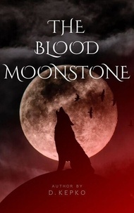 The Blood Moonstone - The Blood Moonstone, #1