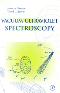 D-L Ederer et J-A-R Samson - Vacuum Ultraviolet Spectroscopy. Tome 1, Experimental Methods In The Physical Sciences.