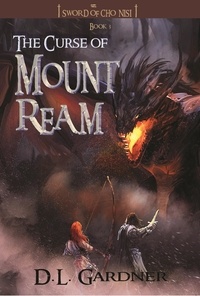  D.L. Gardner - Curse of Mount Ream - Sword of Cho Nisi, #3.
