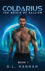 Coldarius: The Origin of Gallium Book I