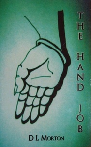  D L Morton - The Hand Job.