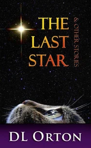 The Last Star &amp; Other Stories