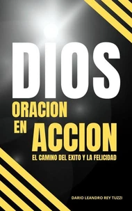 DIOS: ORACIÓN EN ACCIÓN