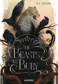 The Beasts We Bury (Band 1)