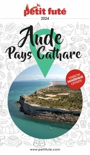 D. / labourdette j. & alter Auzias - Guide Aude - Pays Cathare 2024 Petit Futé.