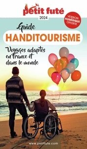 D. / labourdette j. & alter Auzias - Guide Handitourisme 2024 Petit Futé - Voyages adaptés en France et dans le Monde : Conseils et bons plans.