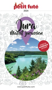 D. / labourdette j. & alter Auzias - Guide Jura 2024 Petit Futé - Massif Jurassien.