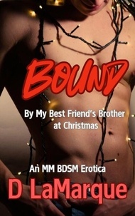Bound by My Best Friend's Brother - Christmas MM Kink Bondage Gay DS, #1