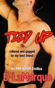 Téléchargements ebook gratuits pour ematic Tied Up, Collared and Gagged by My Best Friend - Club Kink - MM BDSM rope bondage ds submissive gay erotica, #3 (French Edition)