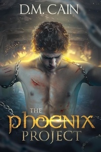  D.M. Cain - The Phoenix Project.