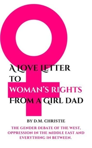 A Love Letter To Woman's Rights -- From A Girl Dad